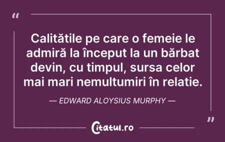 Citeste si: Calitățile pe care o femeie le admiră la...