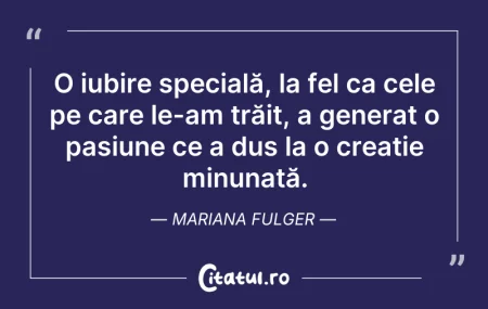 Citeste si: O iubire specială, la fel ca cele pe car...