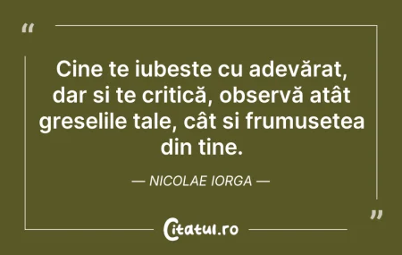 Citeste si: Cine te iubește cu adevărat, dar și te c...