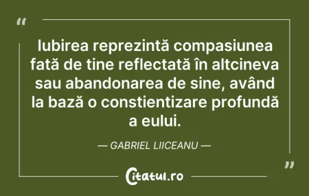 Citeste si: Iubirea reprezintă compasiunea față de t...