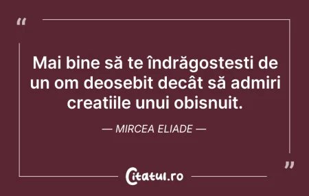 Citeste si: Mai bine să te îndrăgostești de un om de...