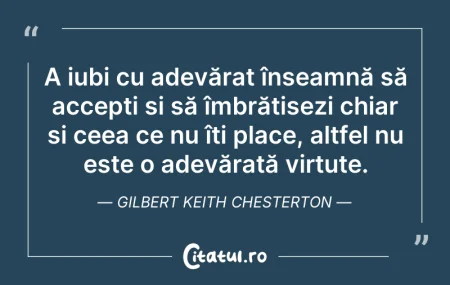 Citeste si: A iubi cu adevărat înseamnă să accepți ș...
