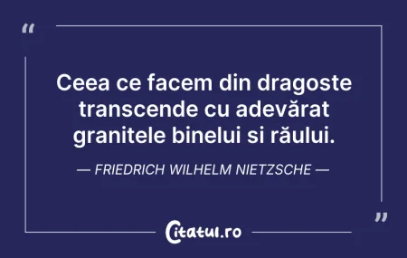 Citeste si: Ceea ce facem din dragoste transcende cu...