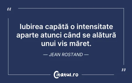 Citeste si: Iubirea capătă o intensitate aparte atun...
