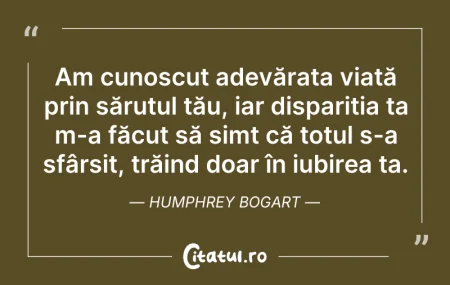 Citeste si: Am cunoscut adevărata viață prin sărutul...