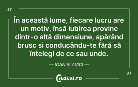 Citeste si: În această lume, fiecare lucru are un mo...