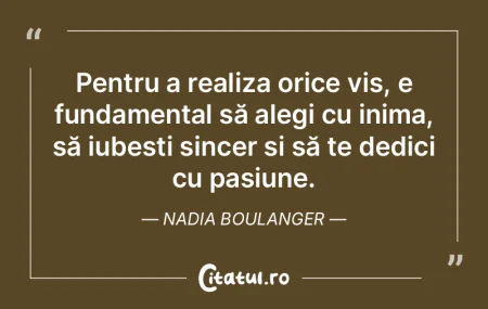 Pentru a realiza orice vis, e fundamenta...