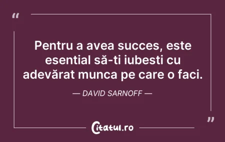 Citeste si: Pentru a avea succes, este esențial să-ț...