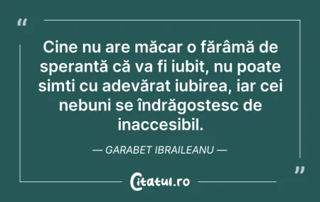 Citeste si: Cine nu are măcar o fărâmă de speranță c...