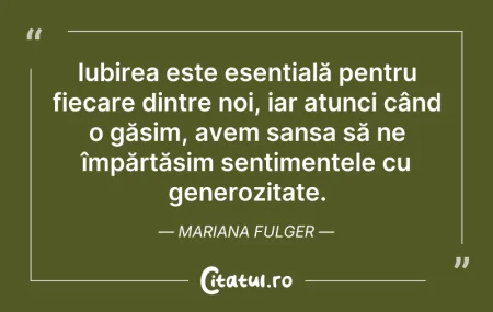 Citeste si: Iubirea este esențială pentru fiecare di...