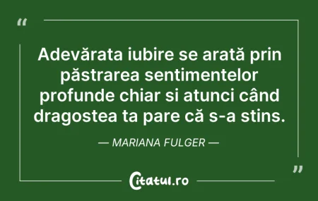 Citeste si: Adevărata iubire se arată prin păstrarea...