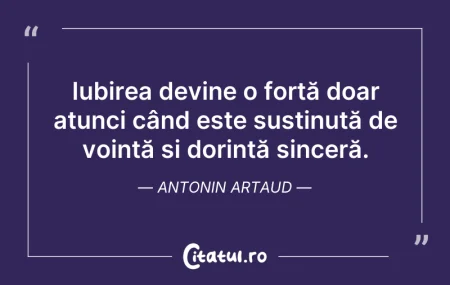 Citeste si: Iubirea devine o forță doar atunci când ...
