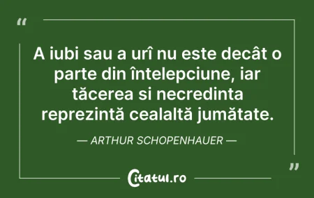Citeste si: A iubi sau a urî nu este decât o parte d...