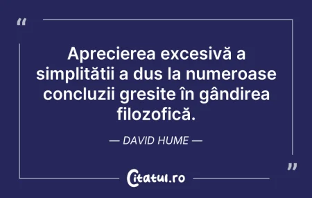 Citeste si: Aprecierea excesivă a simplității a dus ...
