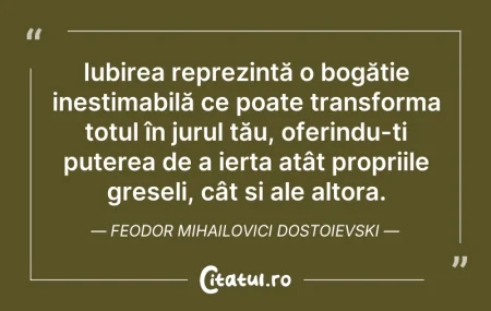 Citeste si: Iubirea reprezintă o bogăție inestimabil...