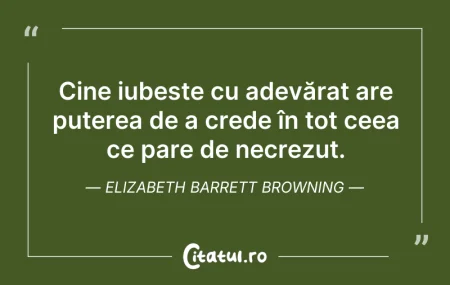 Citeste si: Cine iubește cu adevărat are puterea de ...