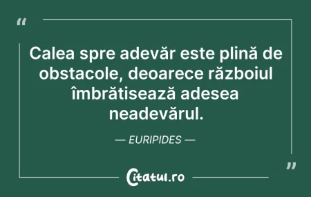 Citeste si: Calea spre adevăr este plină de obstacol...