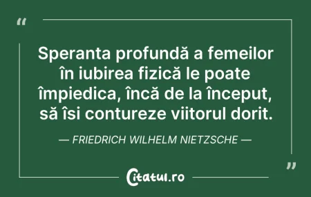 Citeste si: Speranța profundă a femeilor în iubirea ...