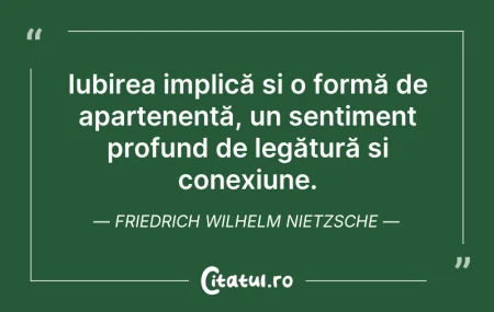 Citeste si: Iubirea implică și o formă de apartenenț...