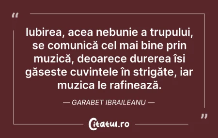 Citeste si: Iubirea, acea nebunie a trupului, se com...