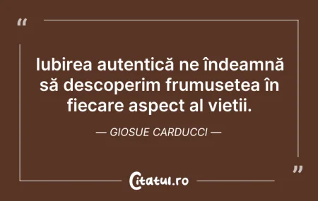 Citeste si: Iubirea autentică ne îndeamnă să descope...