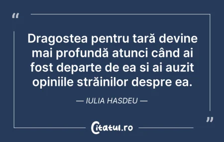 Citeste si: Dragostea pentru țară devine mai profund...