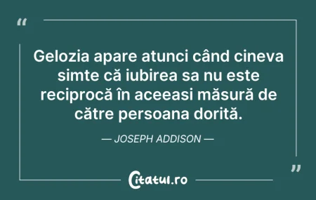 Citeste si: Gelozia apare atunci când cineva simte c...