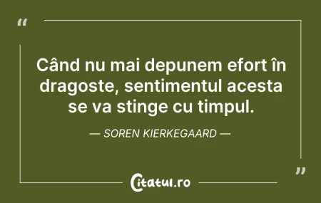 Citeste si: Când nu mai depunem efort în dragoste, s...