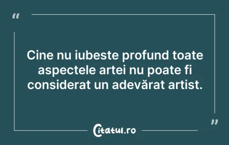 Citeste si: Cine nu iubește profund toate aspectele ...