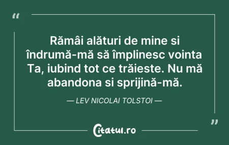 Citeste si: Rămâi alături de mine și îndrumă-mă să î...