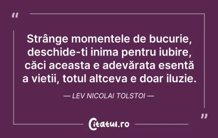 Citeste si: Strânge momentele de bucurie, deschide-ț...