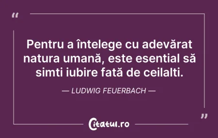Citeste si: Pentru a înțelege cu adevărat natura uma...