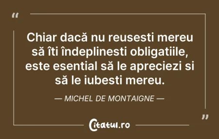Citeste si: Chiar dacă nu reușești mereu să îți înde...