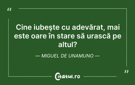 Citeste si: Cine iubeşte cu adevărat, mai este oare ...