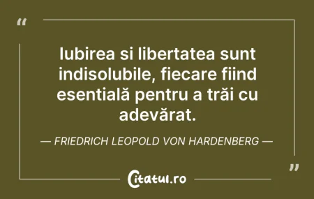 Citeste si: Iubirea și libertatea sunt indisolubile,...