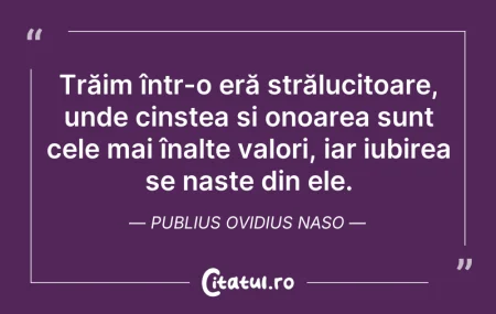 Citeste si: Trăim într-o eră strălucitoare, unde cin...