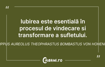 Citeste si: Iubirea este esențială în procesul de vi...