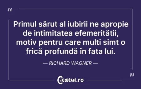 Citeste si: Primul sărut al iubirii ne apropie de in...