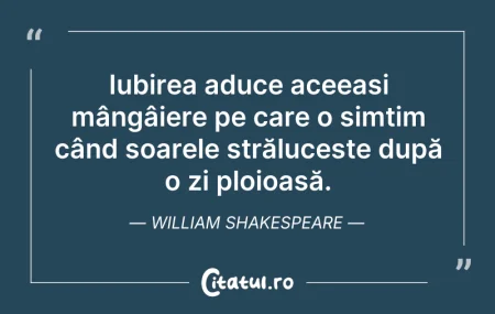 Citeste si: Iubirea aduce aceeași mângâiere pe care ...