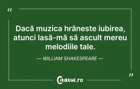 Citeste si: Dacă muzica hrănește iubirea, atunci las...