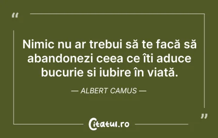 Citeste si: Nimic nu ar trebui să te facă să abandon...