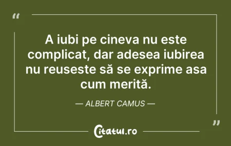Citeste si: A iubi pe cineva nu este complicat, dar ...