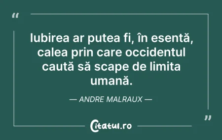 Citeste si: Iubirea ar putea fi, în esență, calea pr...