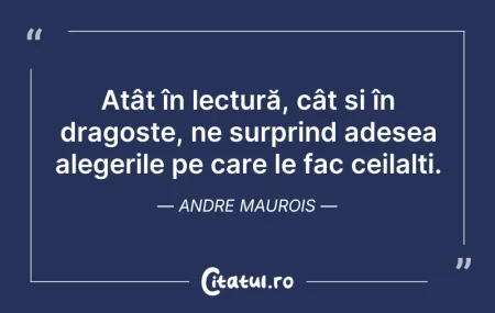 Citeste si: Atât în lectură, cât și în dragoste, ne ...