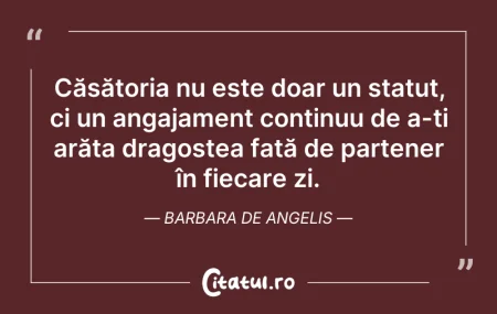 Citeste si: Căsătoria nu este doar un statut, ci un ...