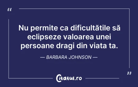 Citeste si: Nu permite ca dificultățile să eclipseze...
