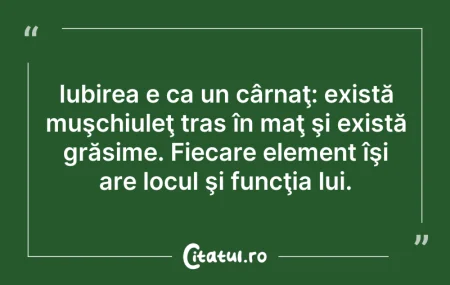 Citeste si: Iubirea e ca un cârnaţ: există muşchiule...