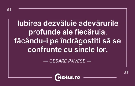 Citeste si: Iubirea dezvăluie adevărurile profunde a...