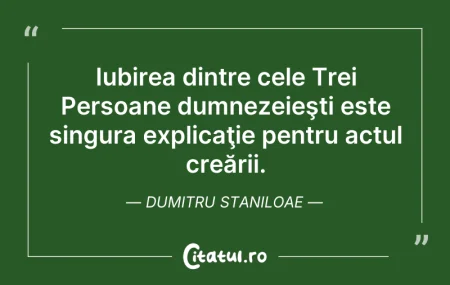 Citeste si: Iubirea dintre cele Trei Persoane dumnez...