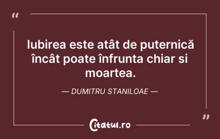 Citeste si: Iubirea este atât de puternică încât poa...